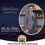 Başkan Bilal ÖZEL'in  Kadir Gecesi Mesajı.